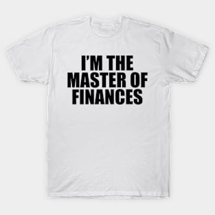 Master of Finances Accountant Bookkeeper Gift T-Shirt